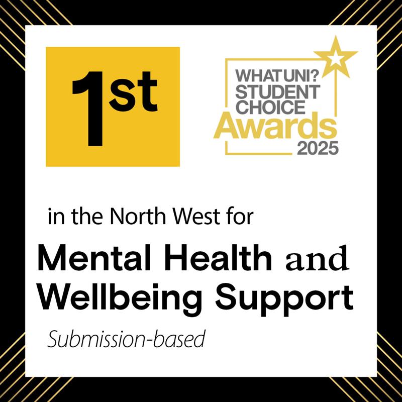 What Uni student choice: first in the north west for Mental Health and Wellbeing .