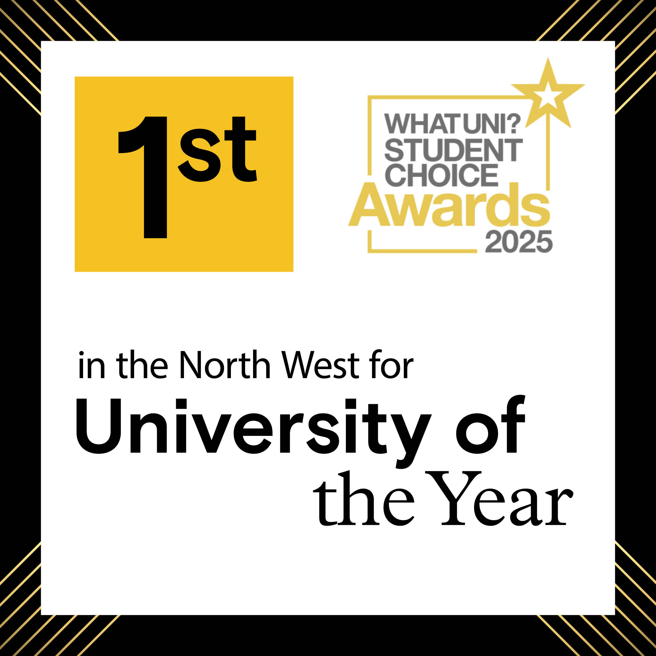 What Uni student choice: first in the north for University of the Year.