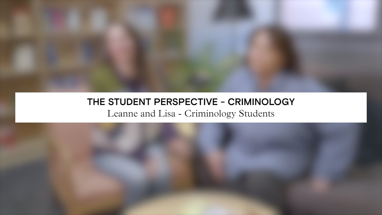 The Student Perspective: Criminology