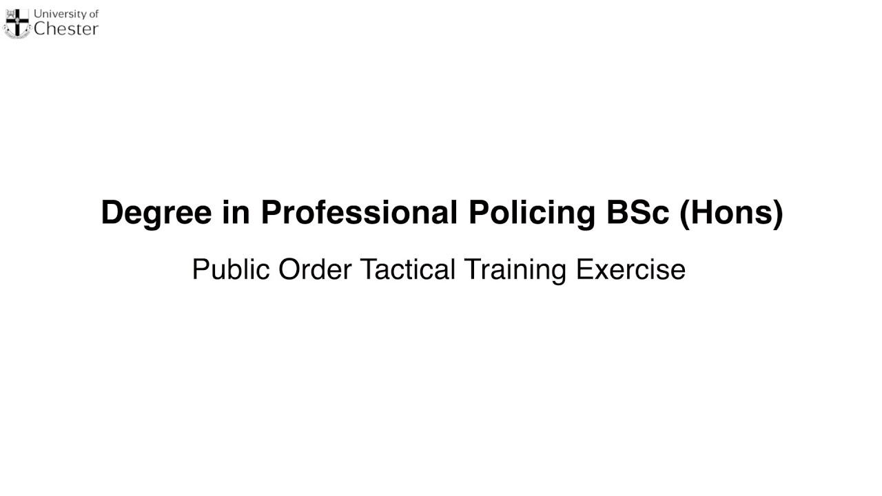 Public Order Tactical Training Exercise - Degree in Professional Policing BSc (Hons) Video